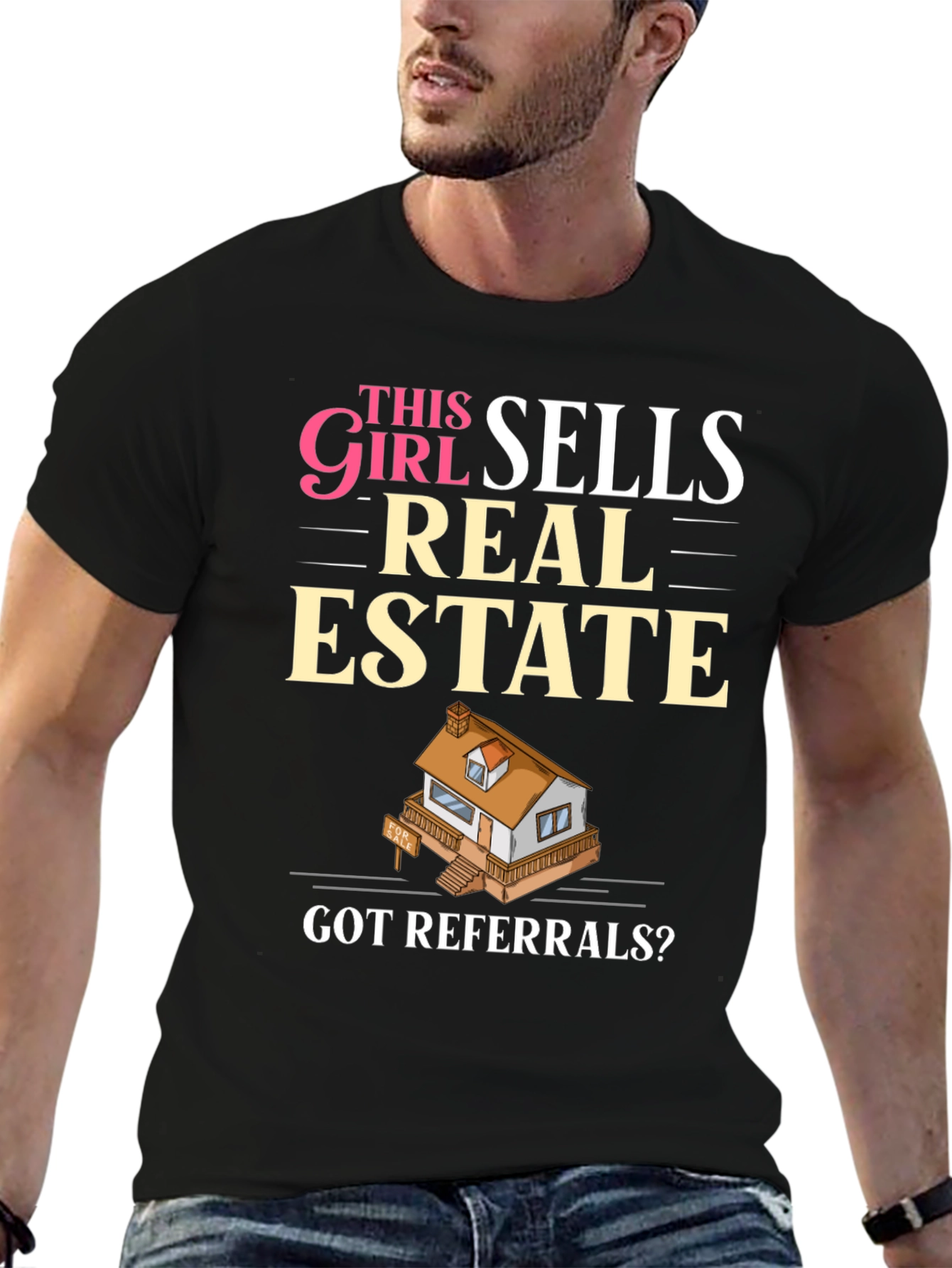 This Girl Sells Real Estate T-Shirt - Got Referrals?