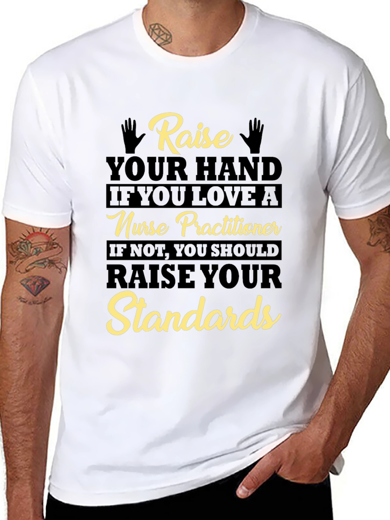 Nurse Practitioner Raise Your Standards T-Shirt
