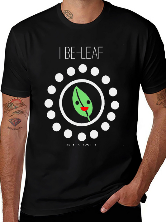 I Be-Leaf In You Graphic Tee - Black Cotton T-Shirt