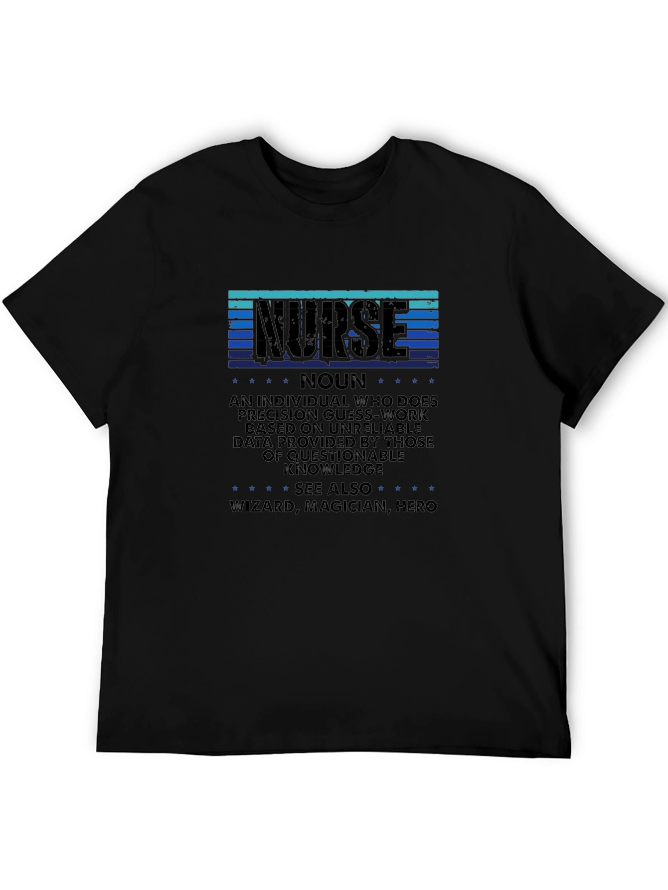 Nurse Definition T-Shirt: Precision Guesswork Hero