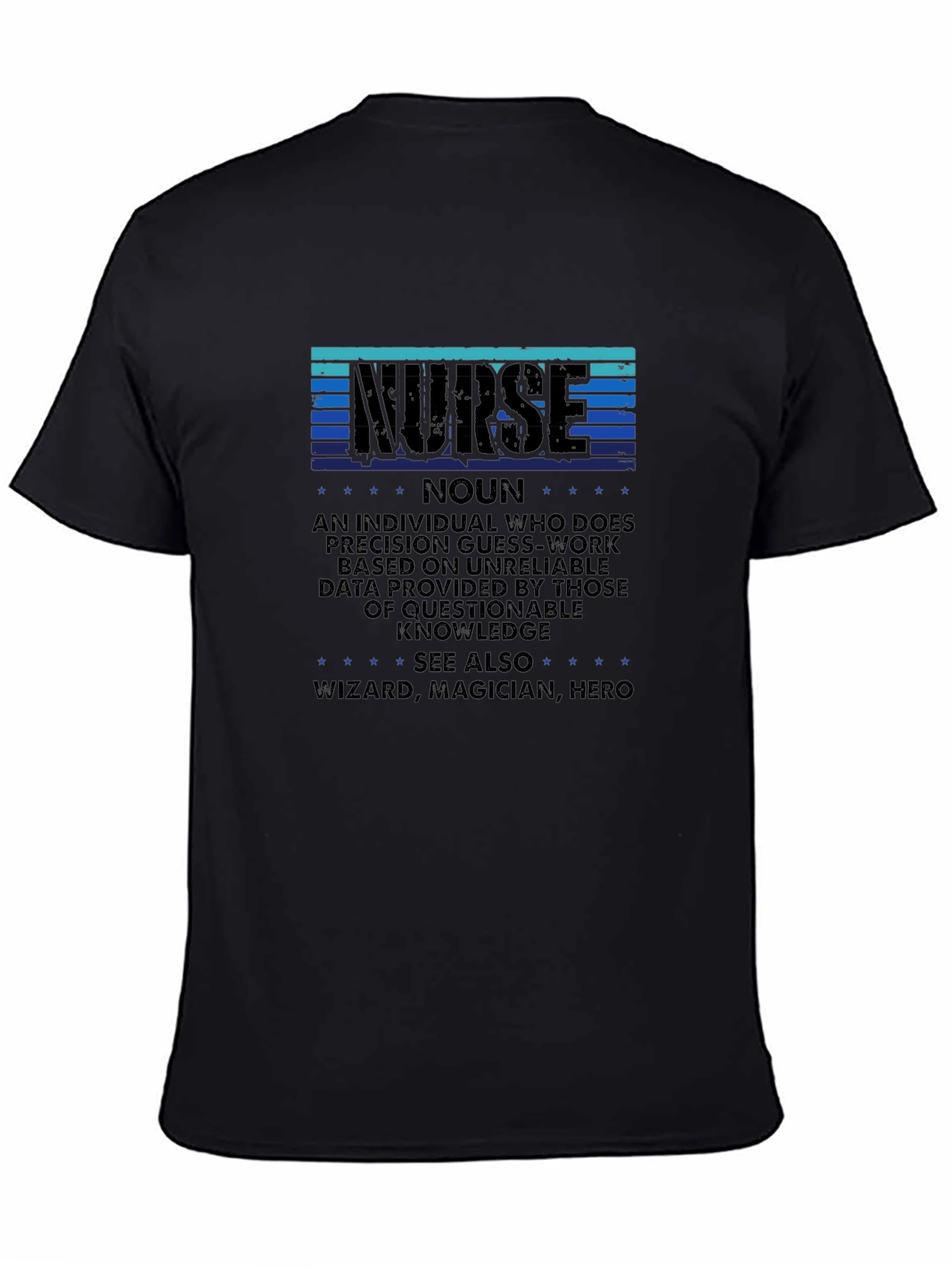 Nurse Definition T-Shirt: Precision Guesswork Hero