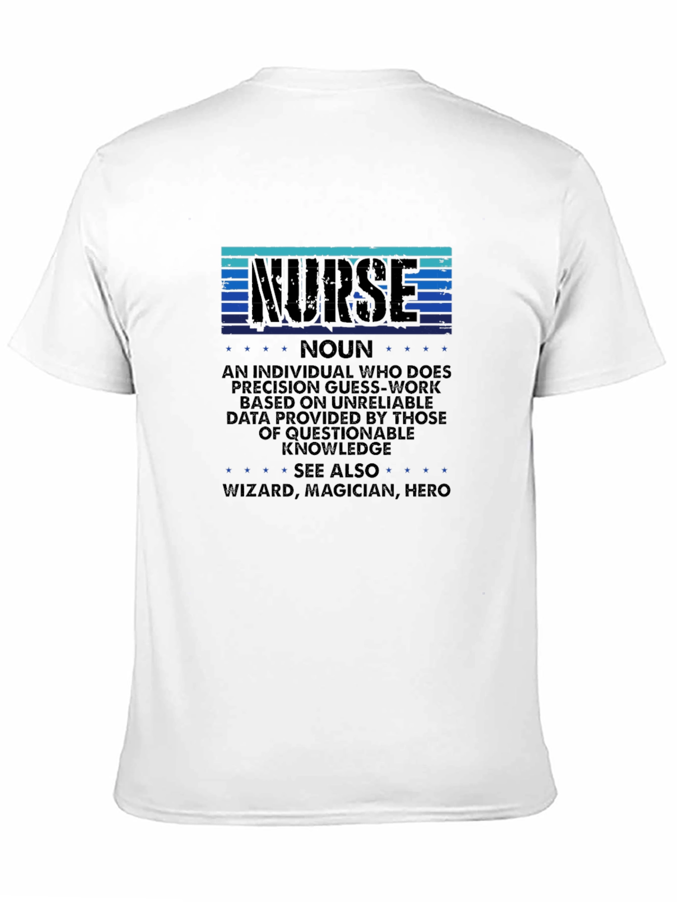 Nurse Definition T-Shirt: Precision Guesswork Hero