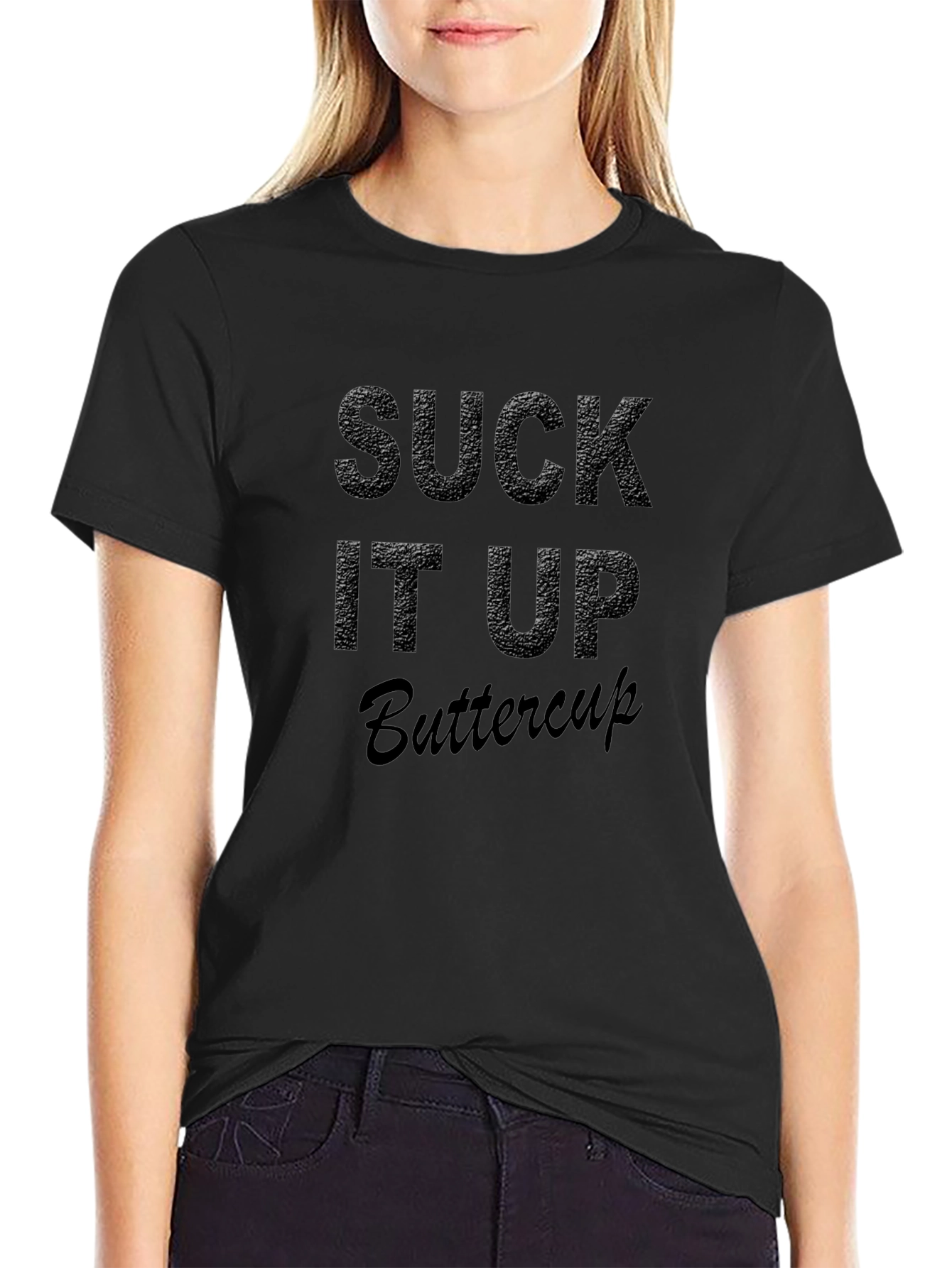 Suck It Up Buttercup Black Graphic Tee Shirt