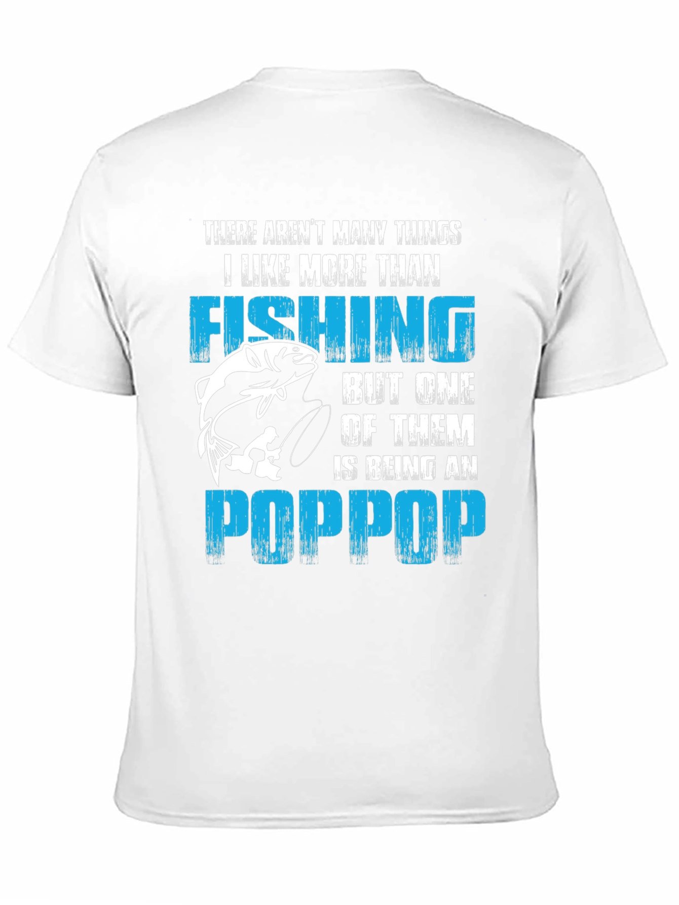 Fishing & Being A PopPop Mens T-Shirt