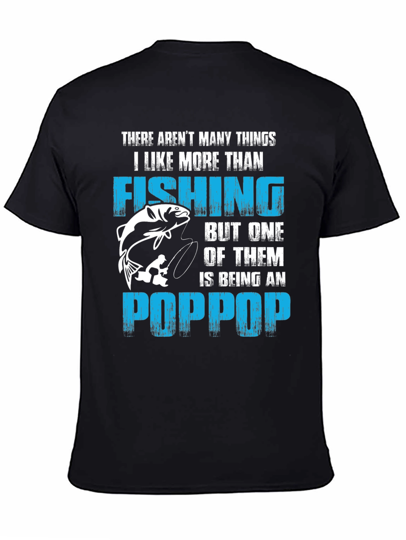 Fishing & Being A PopPop Mens T-Shirt