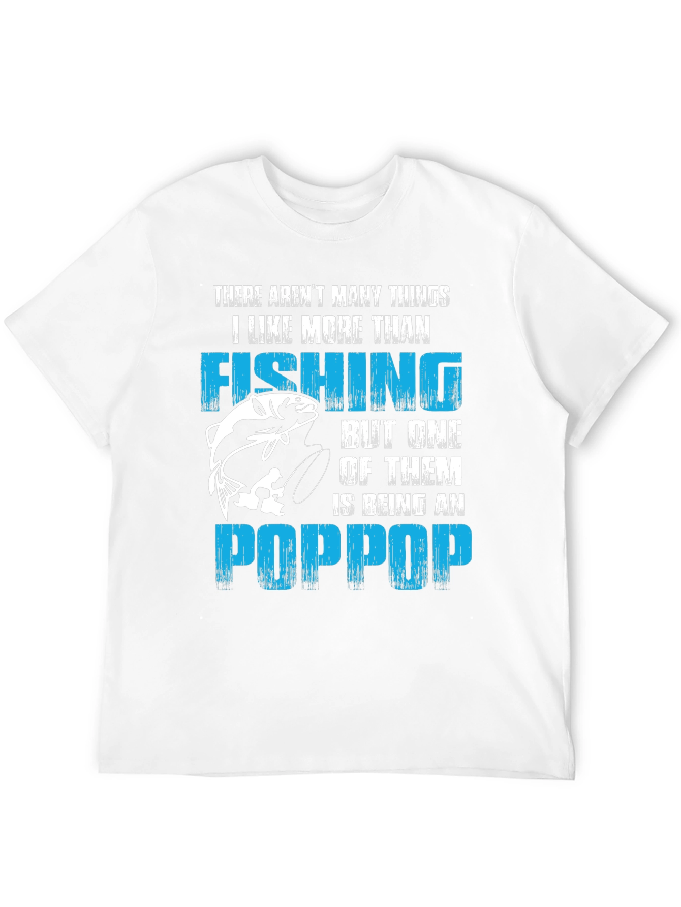 Fishing & Being A PopPop Mens T-Shirt