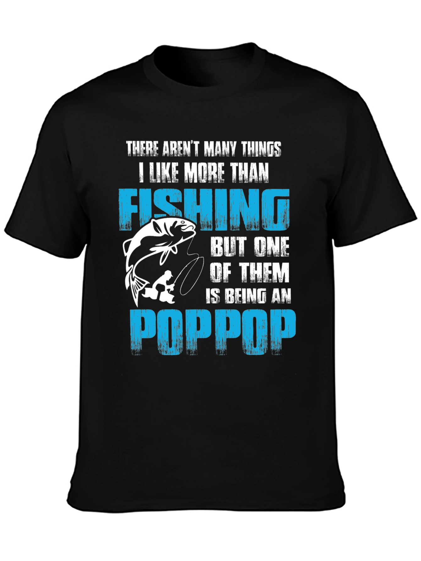 Fishing & Being A PopPop Mens T-Shirt