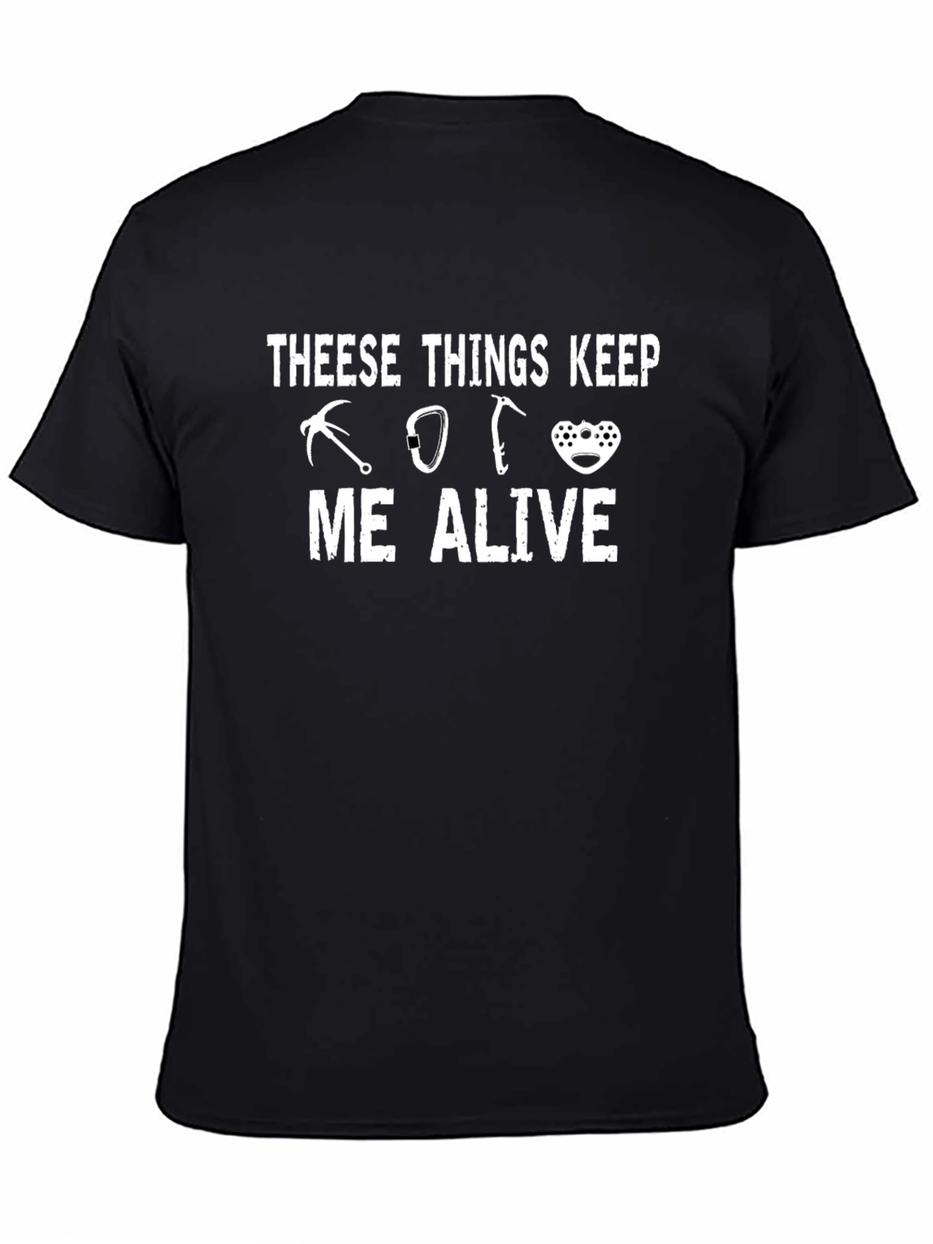 Climbing Tools Keep Me Alive Black Graphic T-Shirt