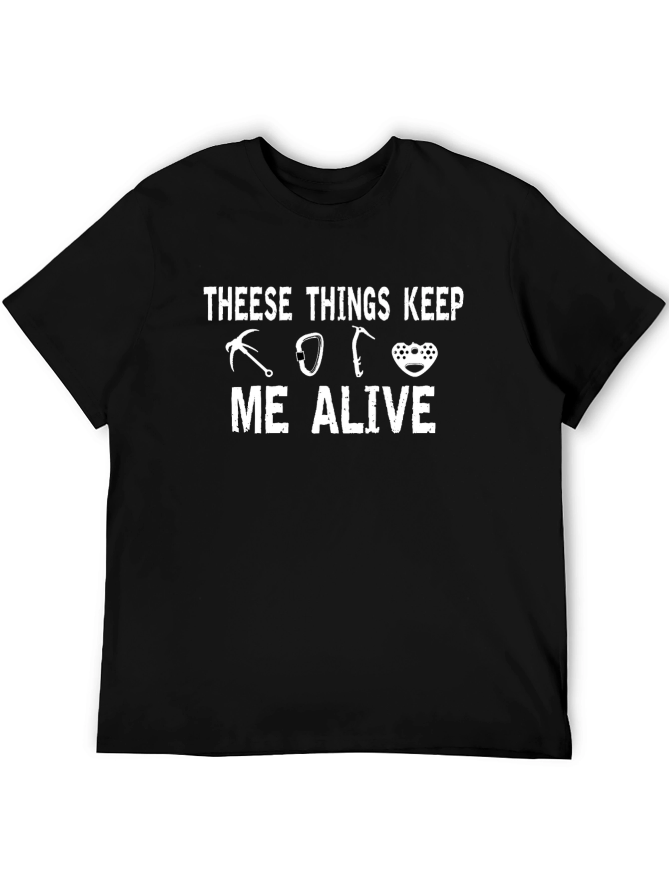 Climbing Tools Keep Me Alive Black Graphic T-Shirt