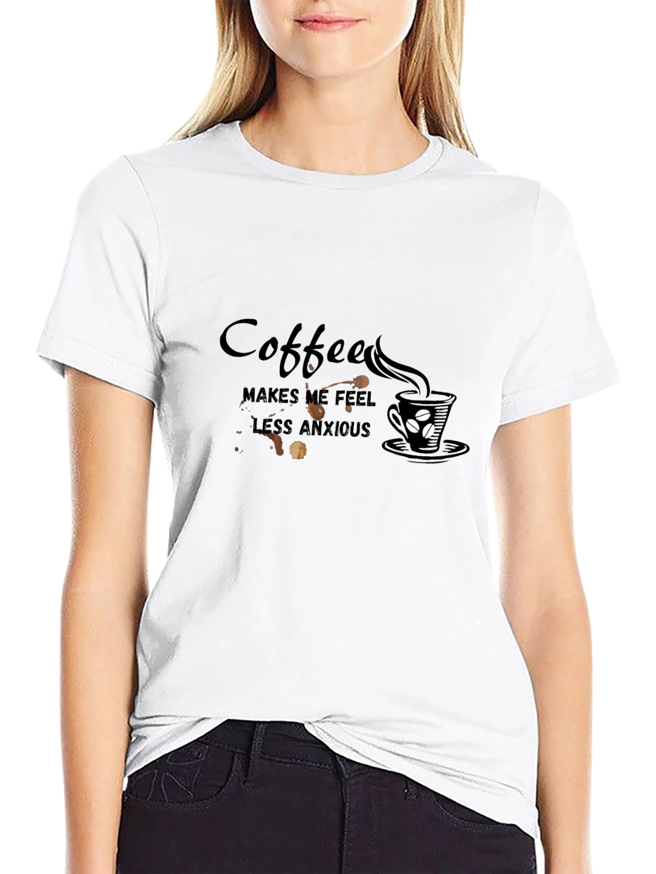 Coffee Makes Me Feel Less Anxious T-Shirt