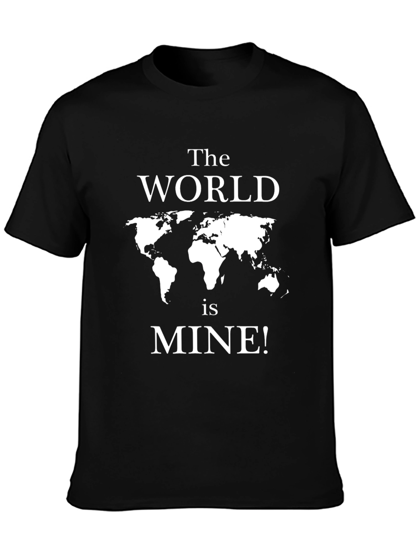 The World Is Mine Graphic Tee