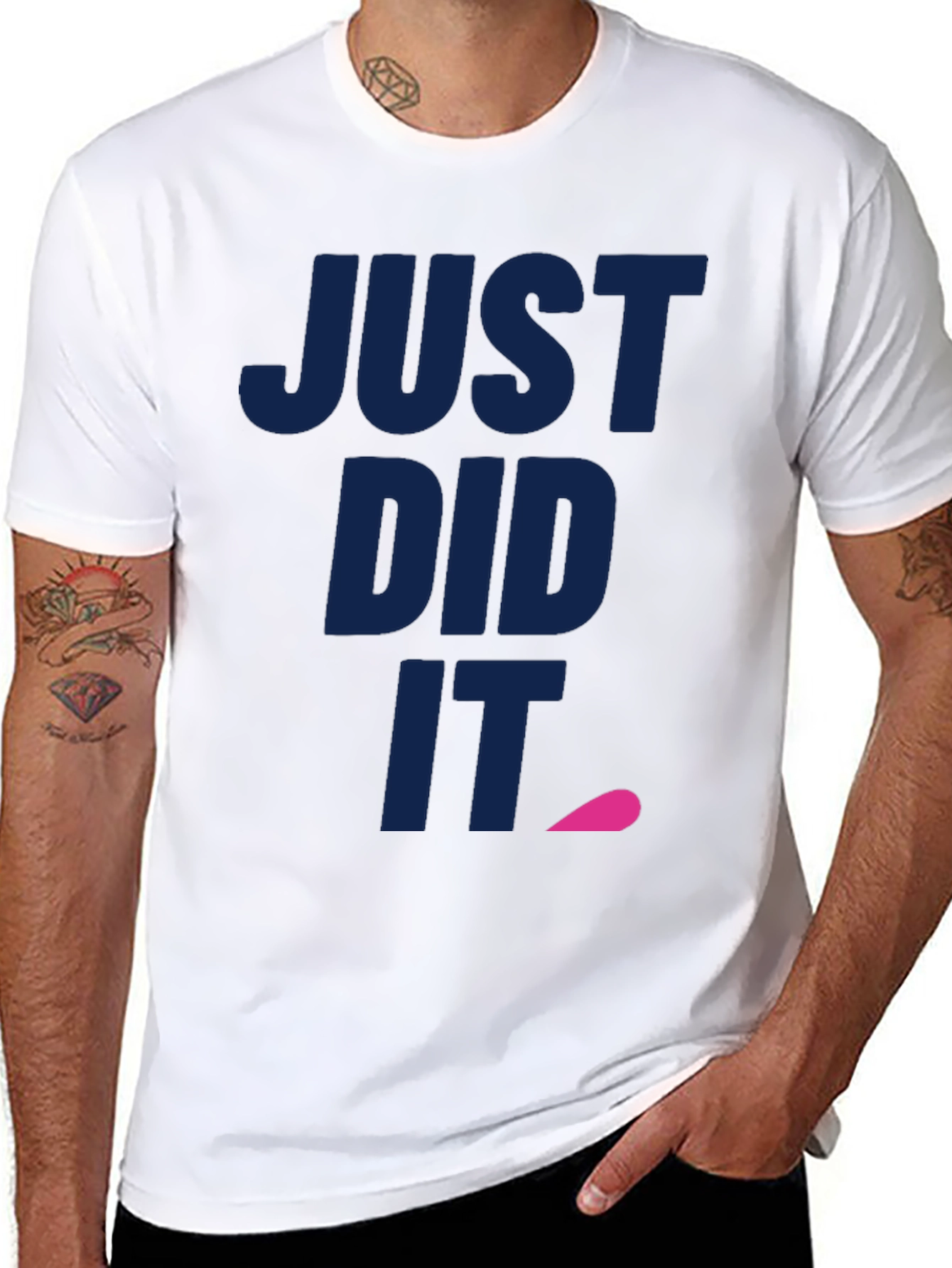 Just Did It Tee - Funny Slogan T-Shirt