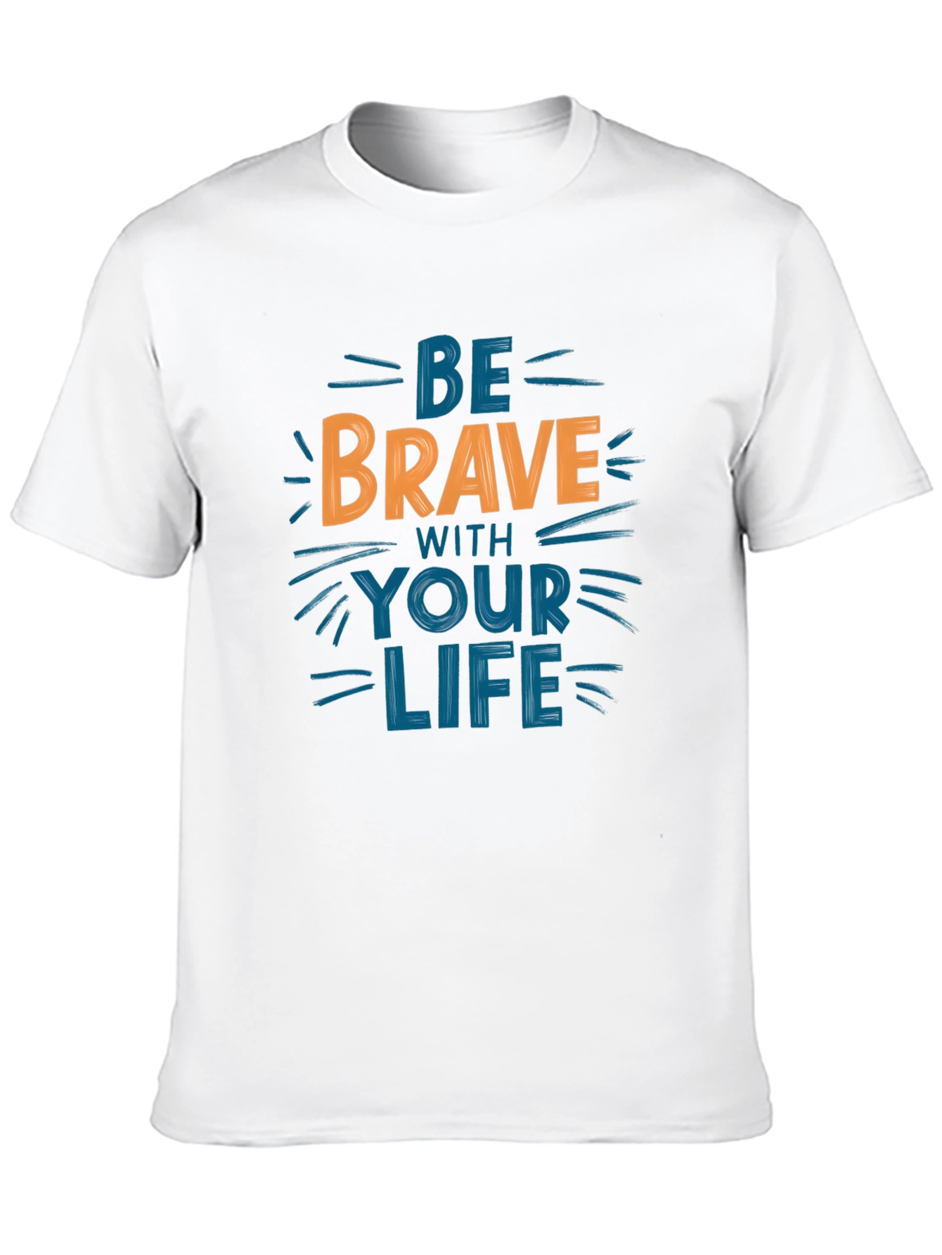 Be Brave T-Shirt - Motivational Graphic Tee
