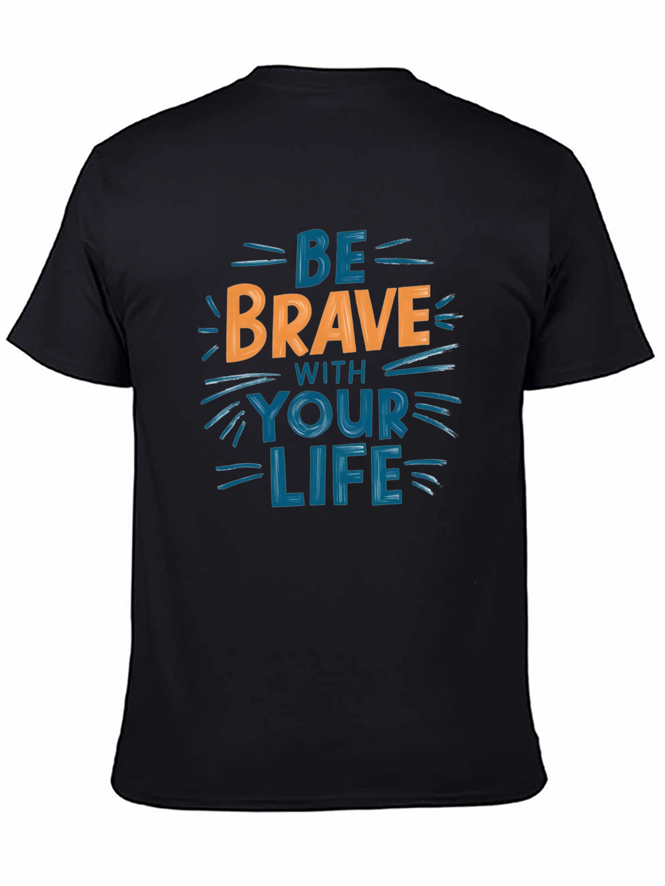 Be Brave T-Shirt - Motivational Graphic Tee