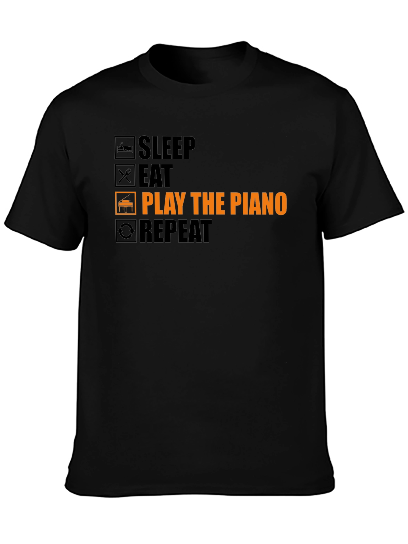 Piano Player T-Shirt: Sleep Eat Play Repeat!