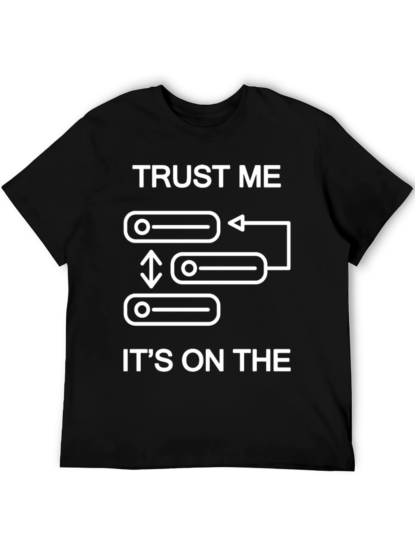 Trust Me Its On The Cloud Black T-Shirt