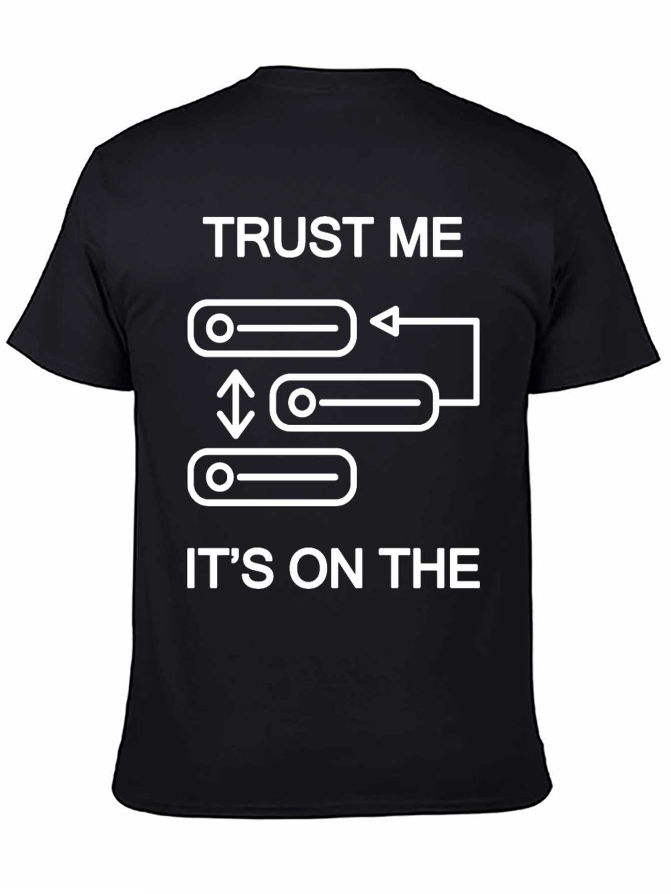 Trust Me Its On The Cloud Black T-Shirt