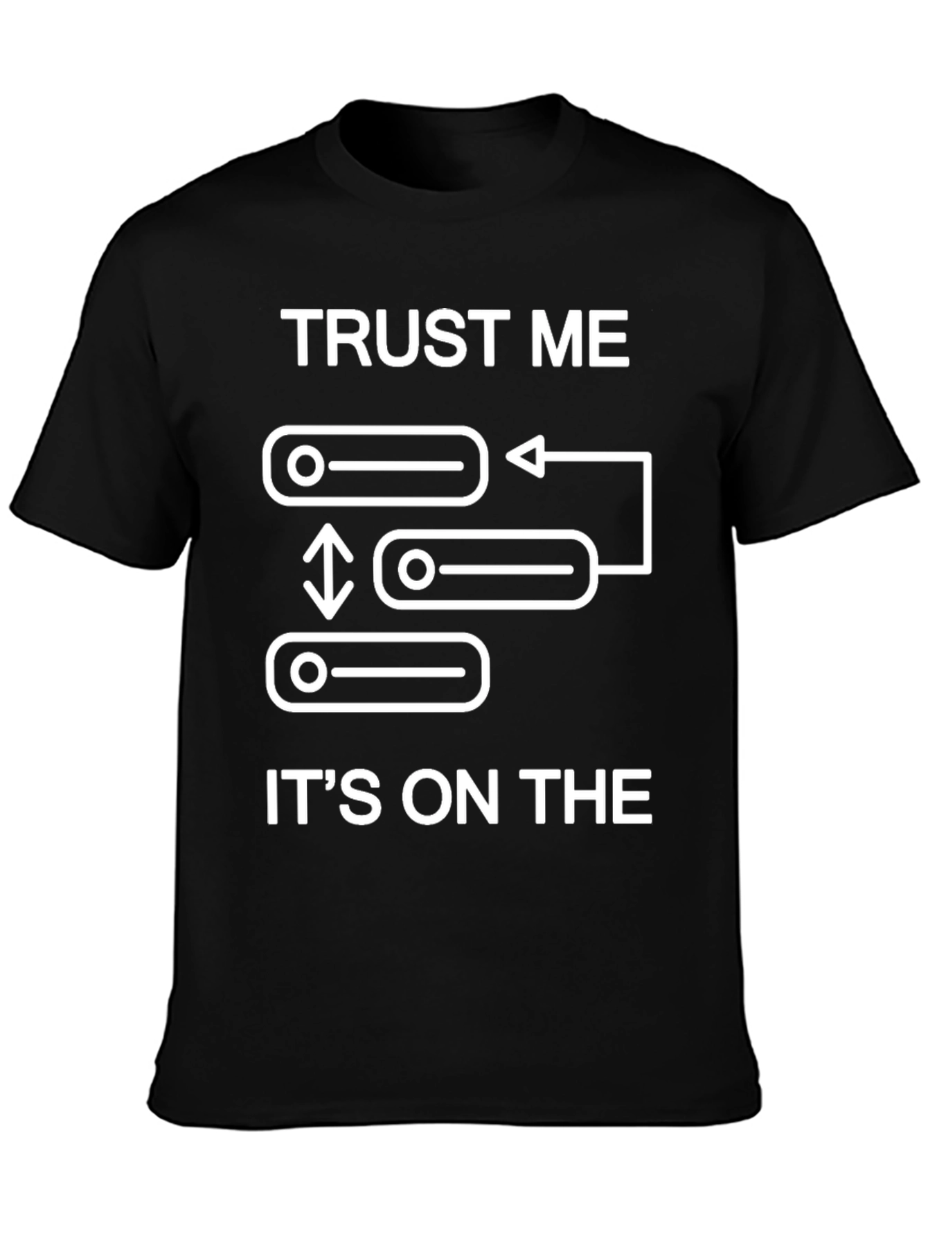 Trust Me Its On The Cloud Black T-Shirt