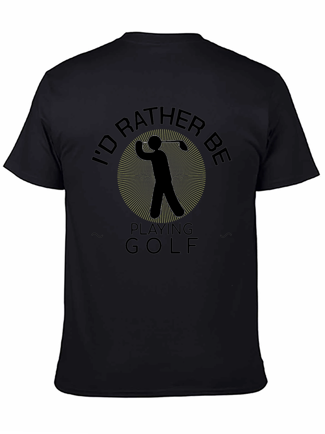 Funny Golf T-Shirt: Id Rather Be Playing Golf