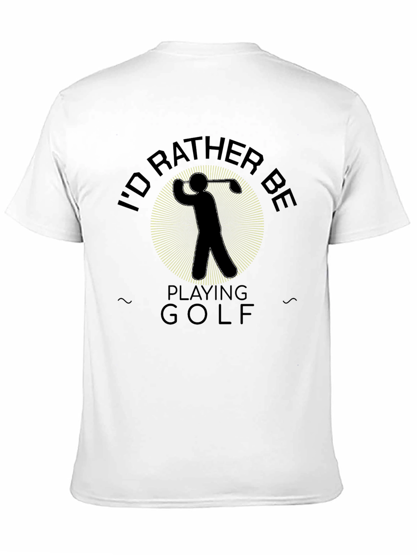 Funny Golf T-Shirt: Id Rather Be Playing Golf
