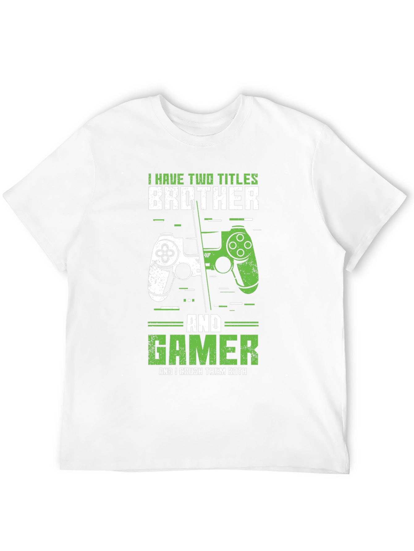 Brother & Gamer T-Shirt - Crush Them Both!