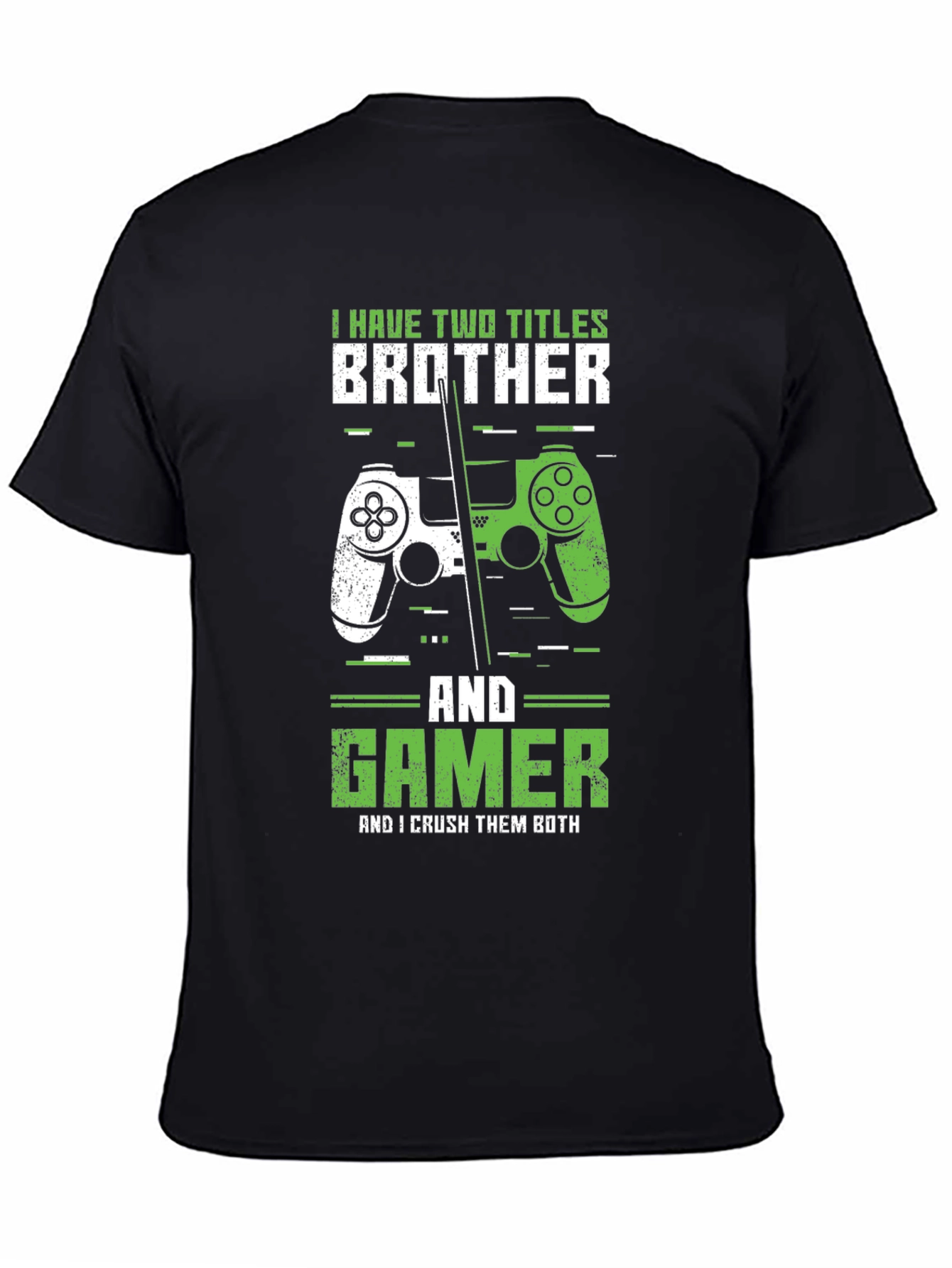 Brother & Gamer T-Shirt - Crush Them Both!