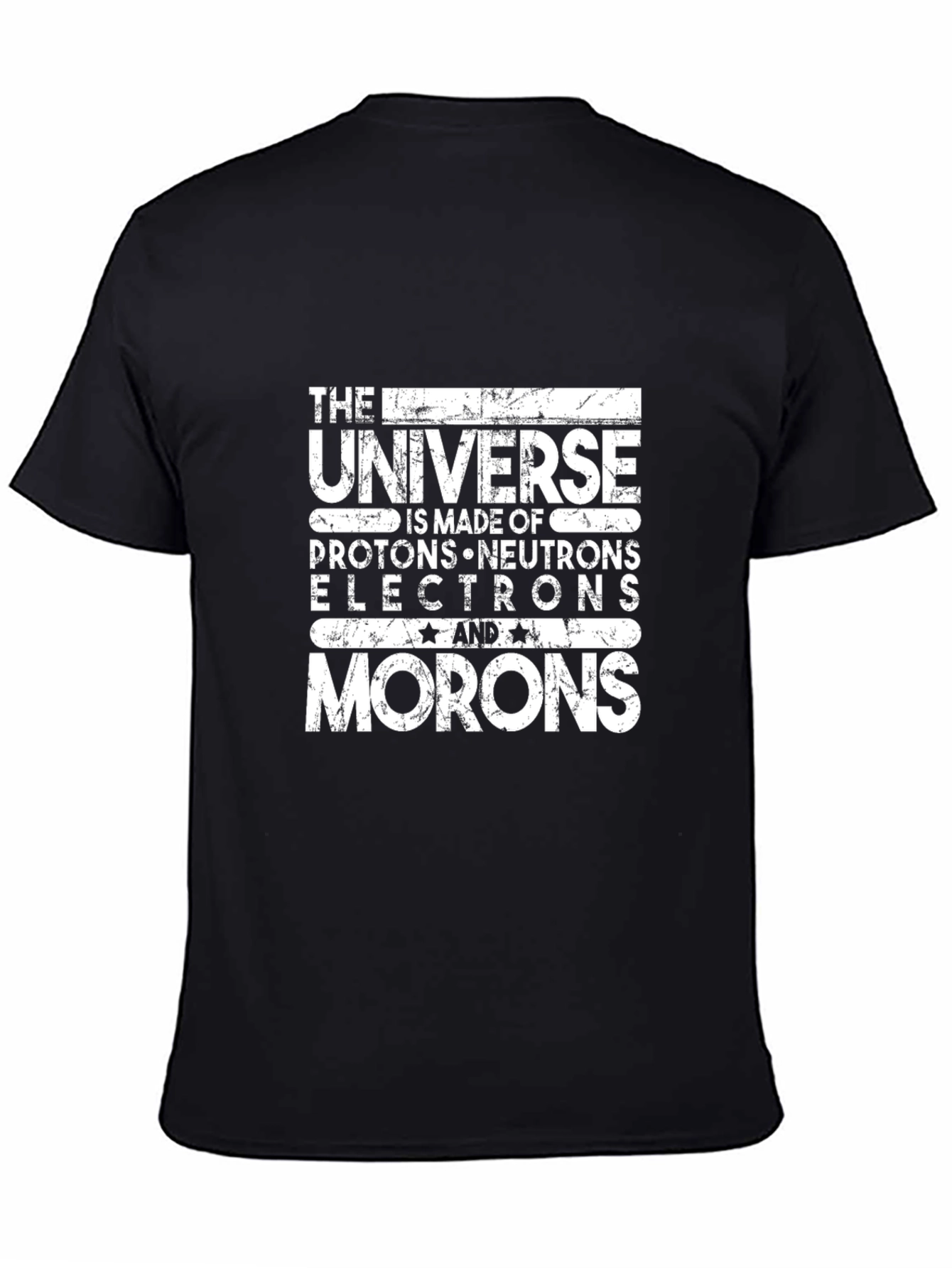 The Universe Made of Morons Black T-Shirt