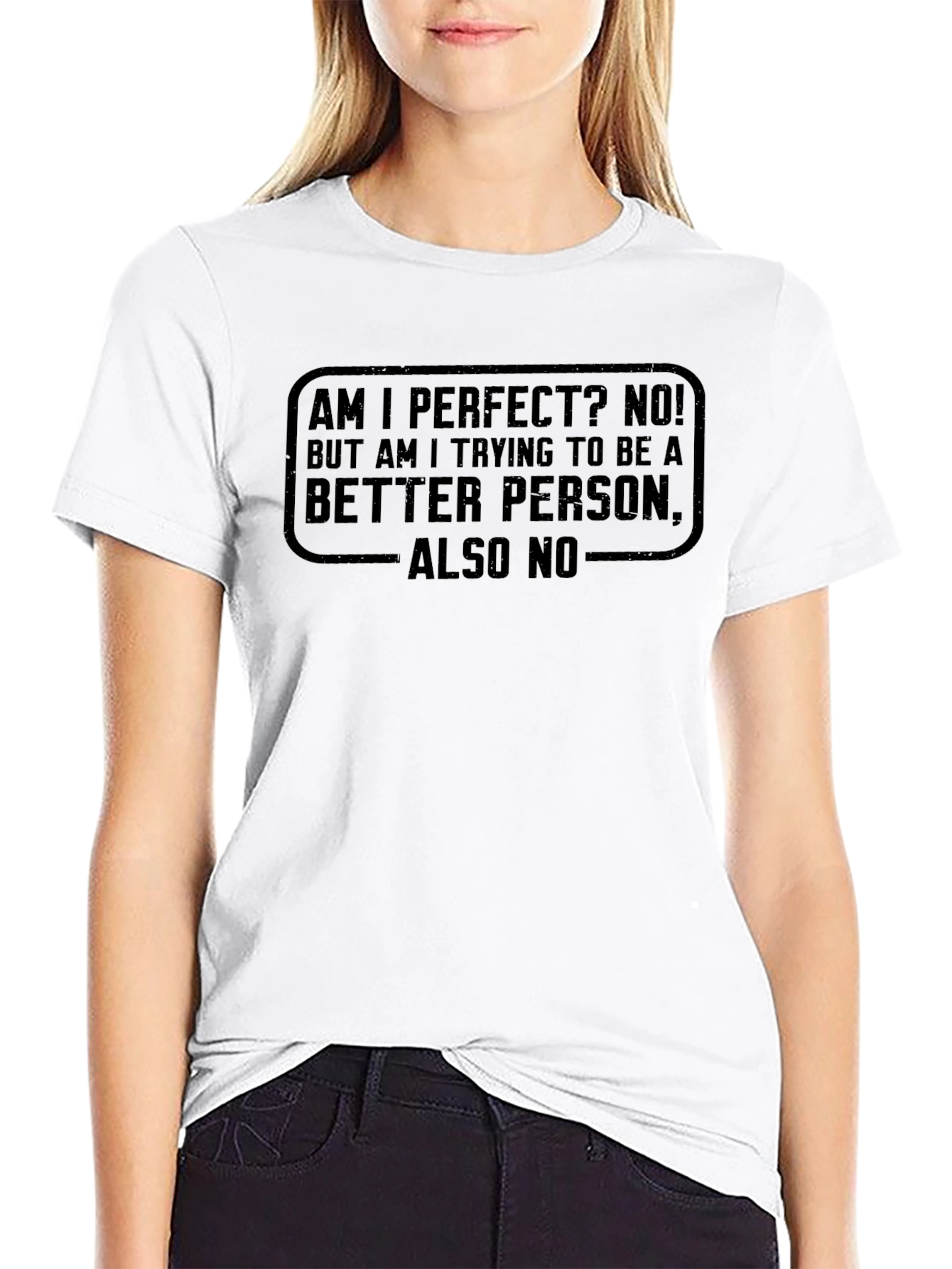 Am I Perfect No T-Shirt - Funny Sarcastic Tee