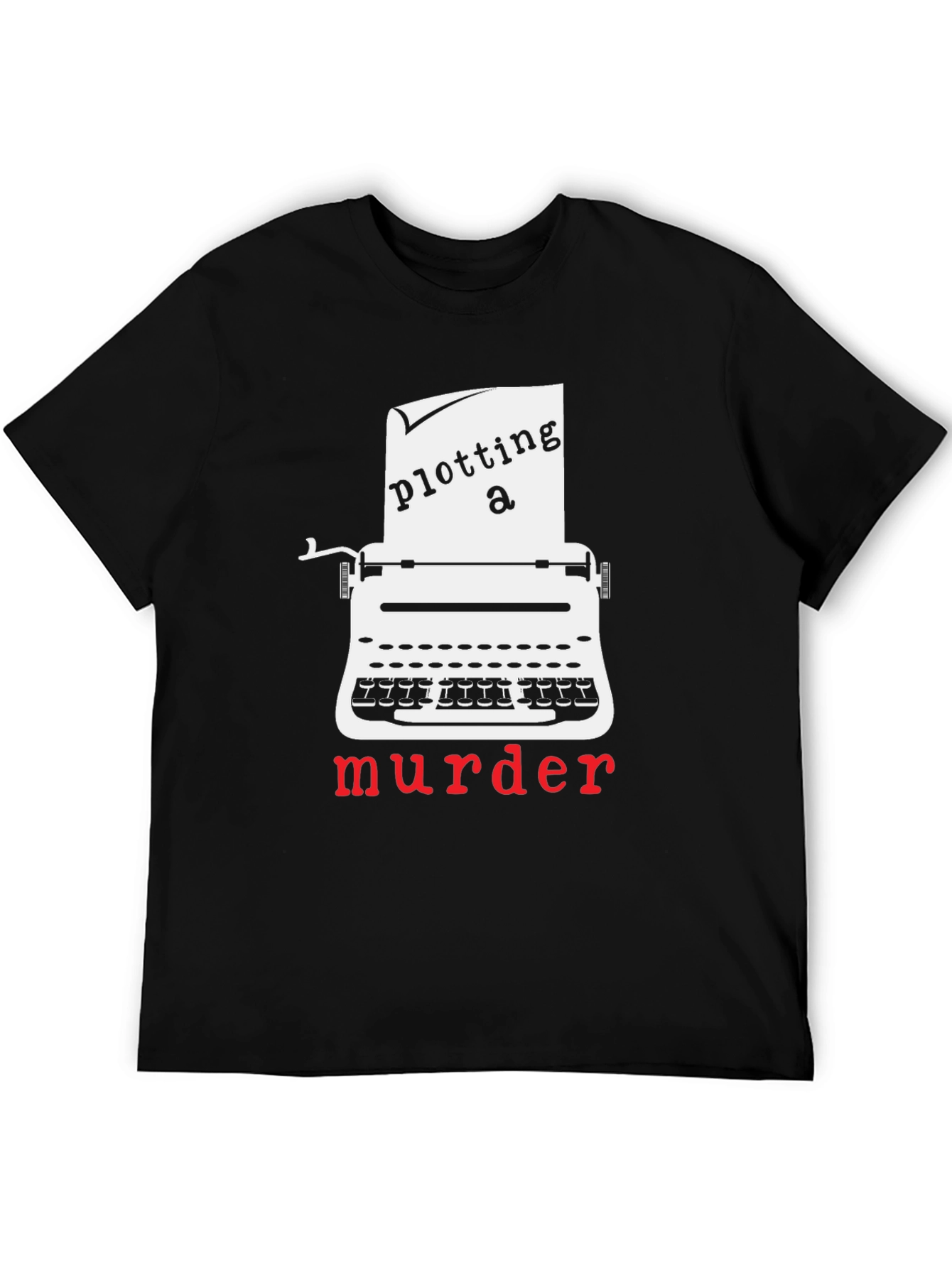 Plotting a Murder T-Shirt - Novelty Graphic Tee
