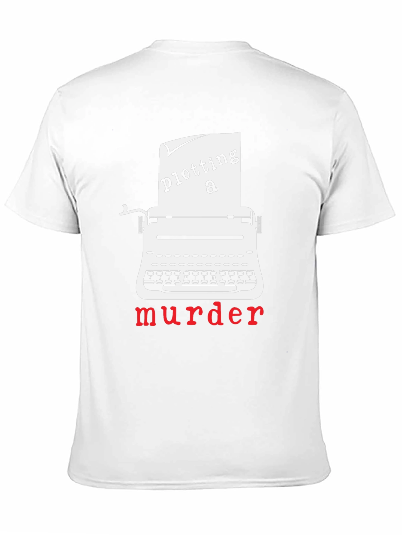 Plotting a Murder T-Shirt - Novelty Graphic Tee