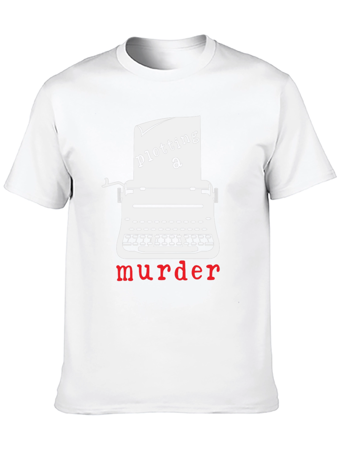 Plotting a Murder T-Shirt - Novelty Graphic Tee