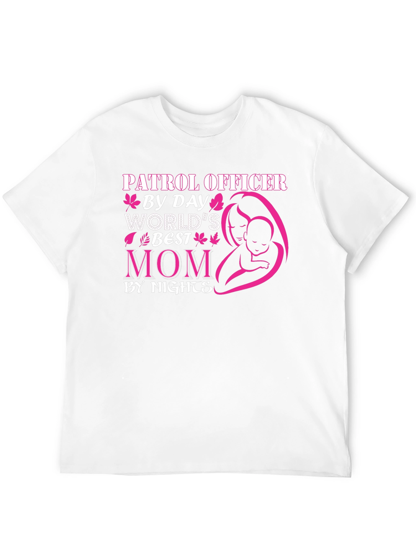Patrol Officer Mom T-Shirt - Day & Night Hero!