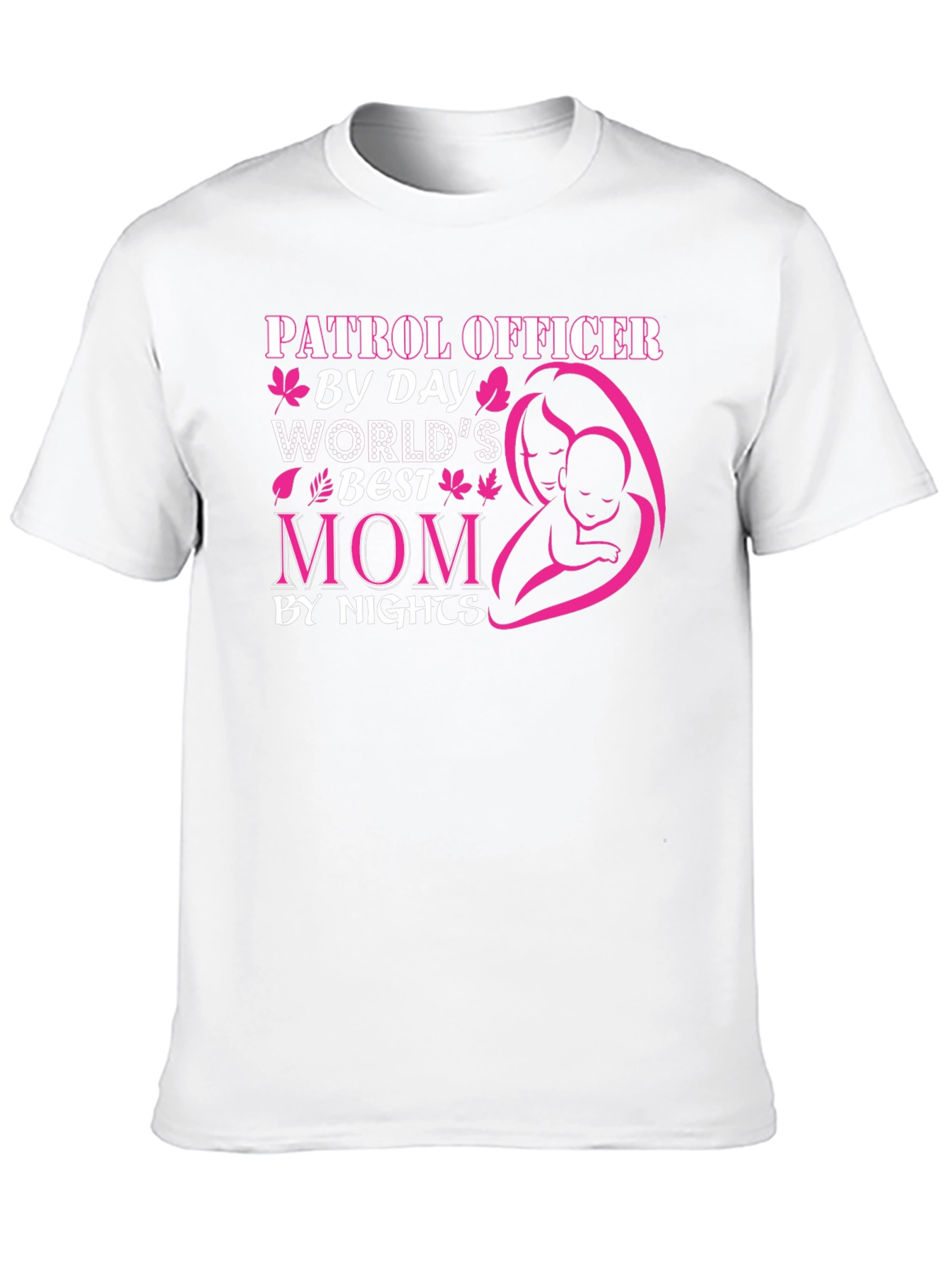 Patrol Officer Mom T-Shirt - Day & Night Hero!