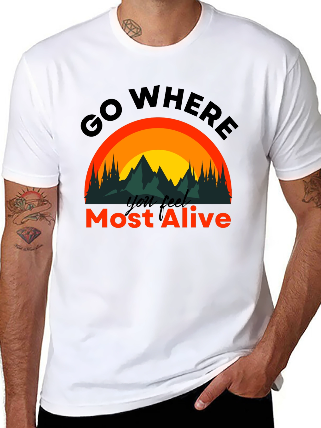 Go Where You Feel Most Alive T-Shirt