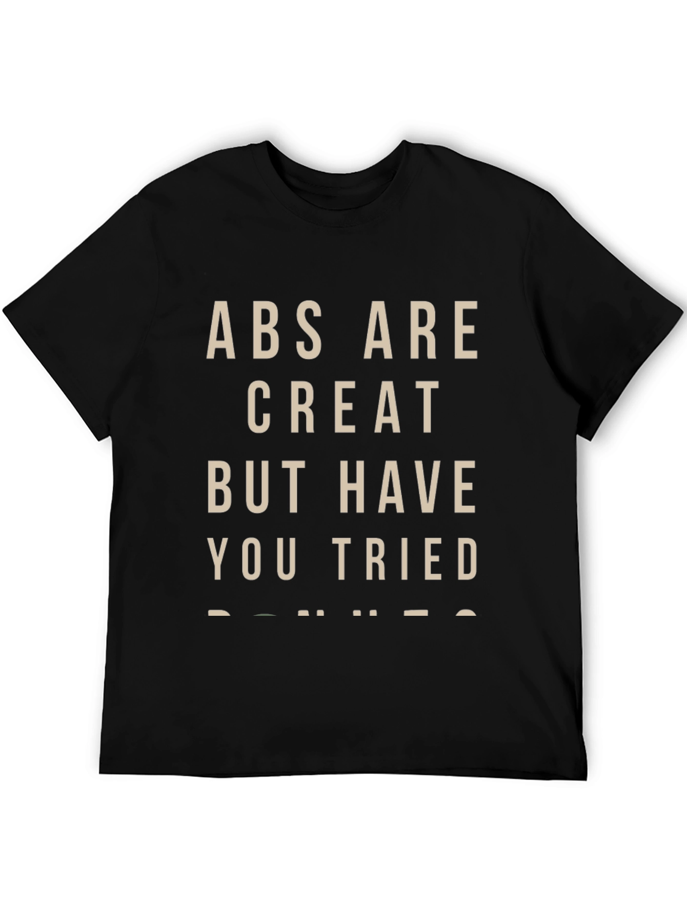 Abs Are Great But Donuts T-Shirt