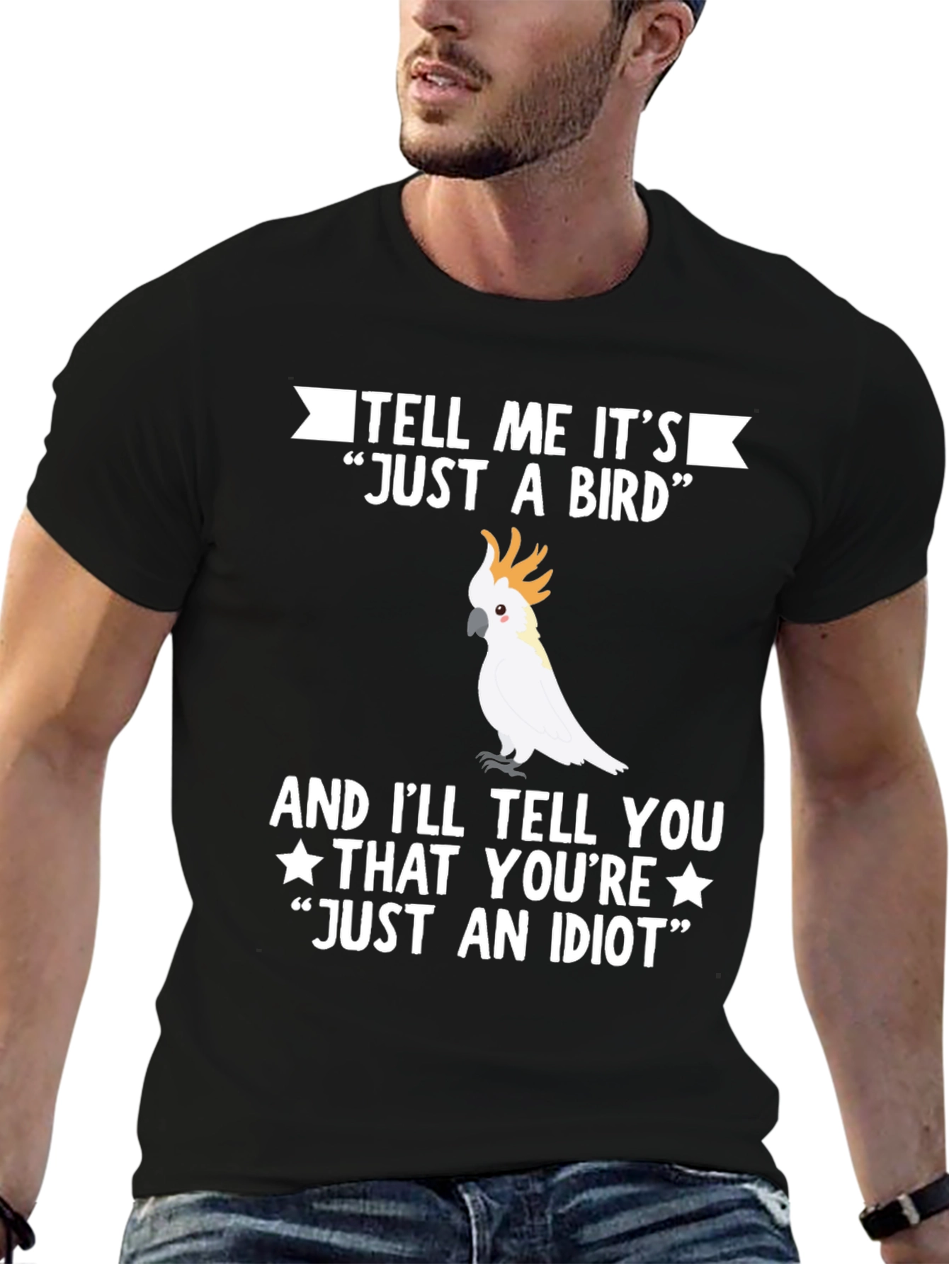 Funny Bird Lover T-Shirt - Just An Idiot Tee