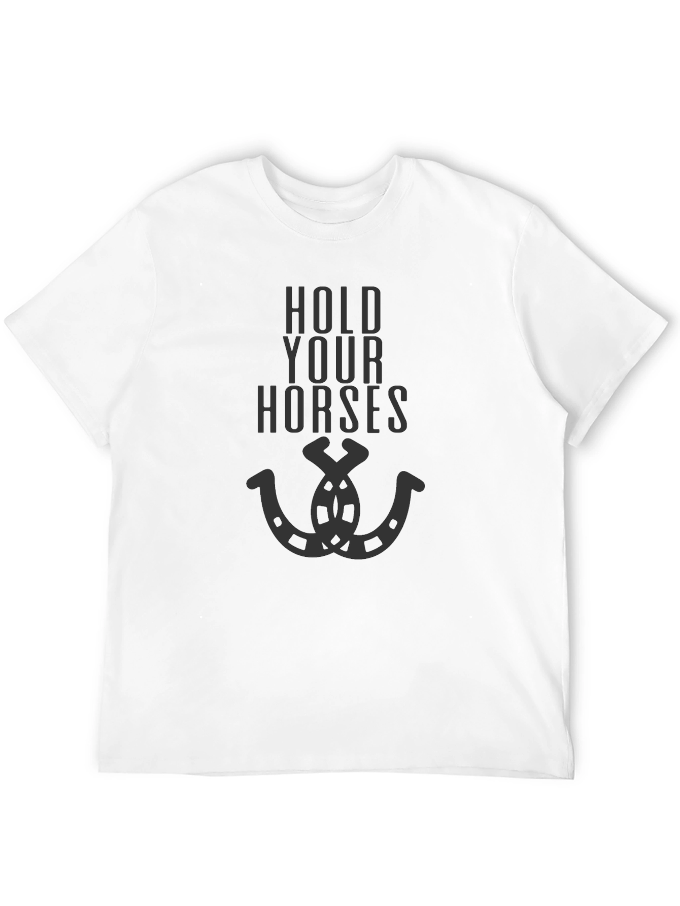 Hold Your Horses Graphic T-Shirt