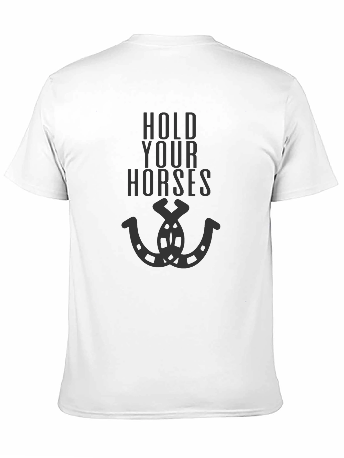 Hold Your Horses Graphic T-Shirt