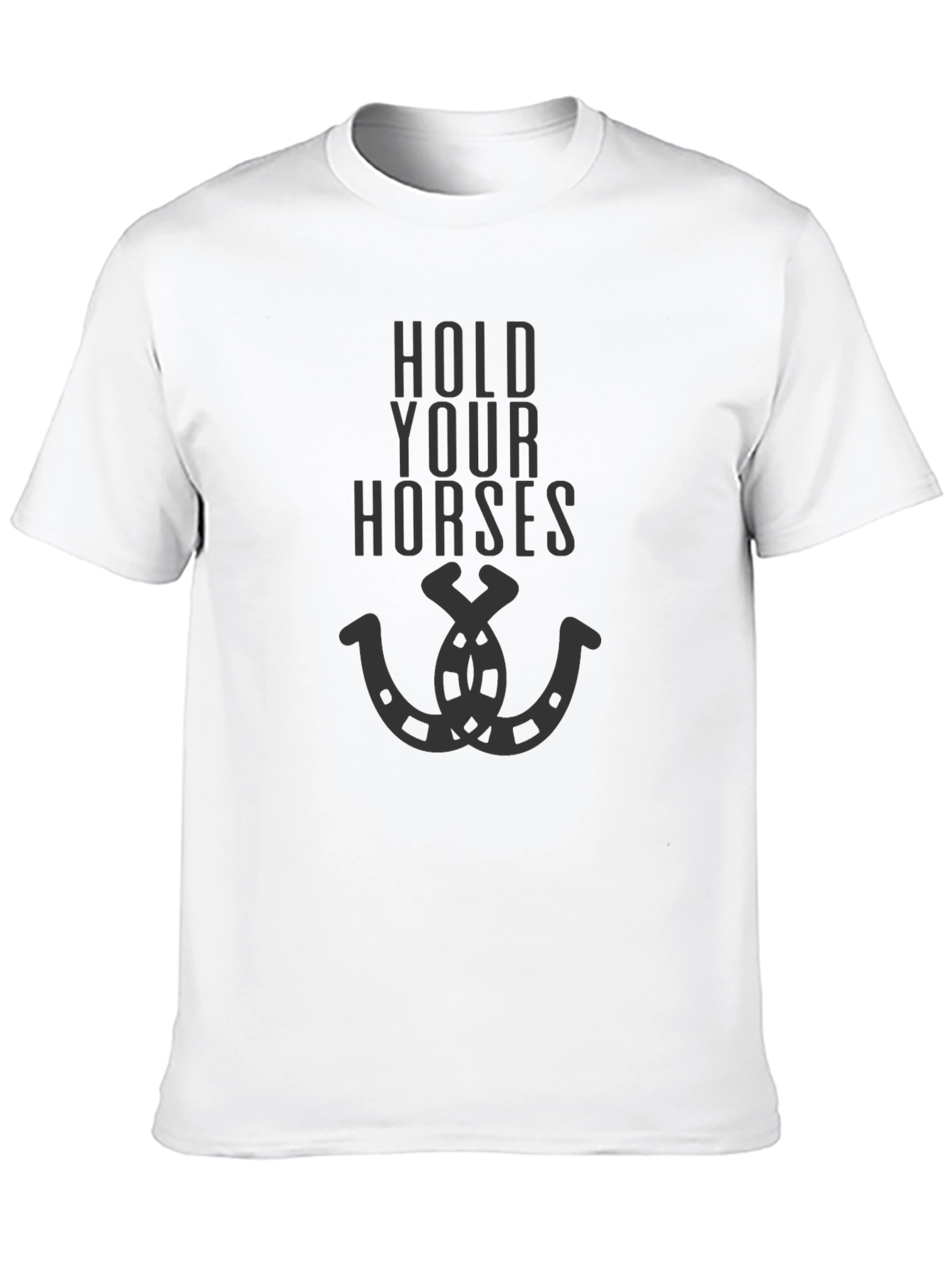 Hold Your Horses Graphic T-Shirt