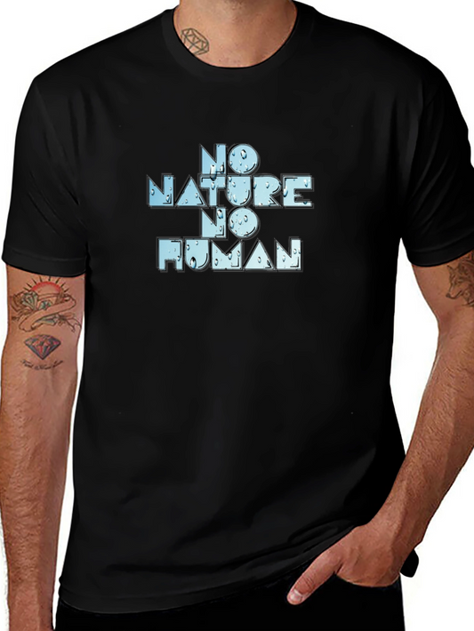 No Nature No Human Graphic T-Shirt