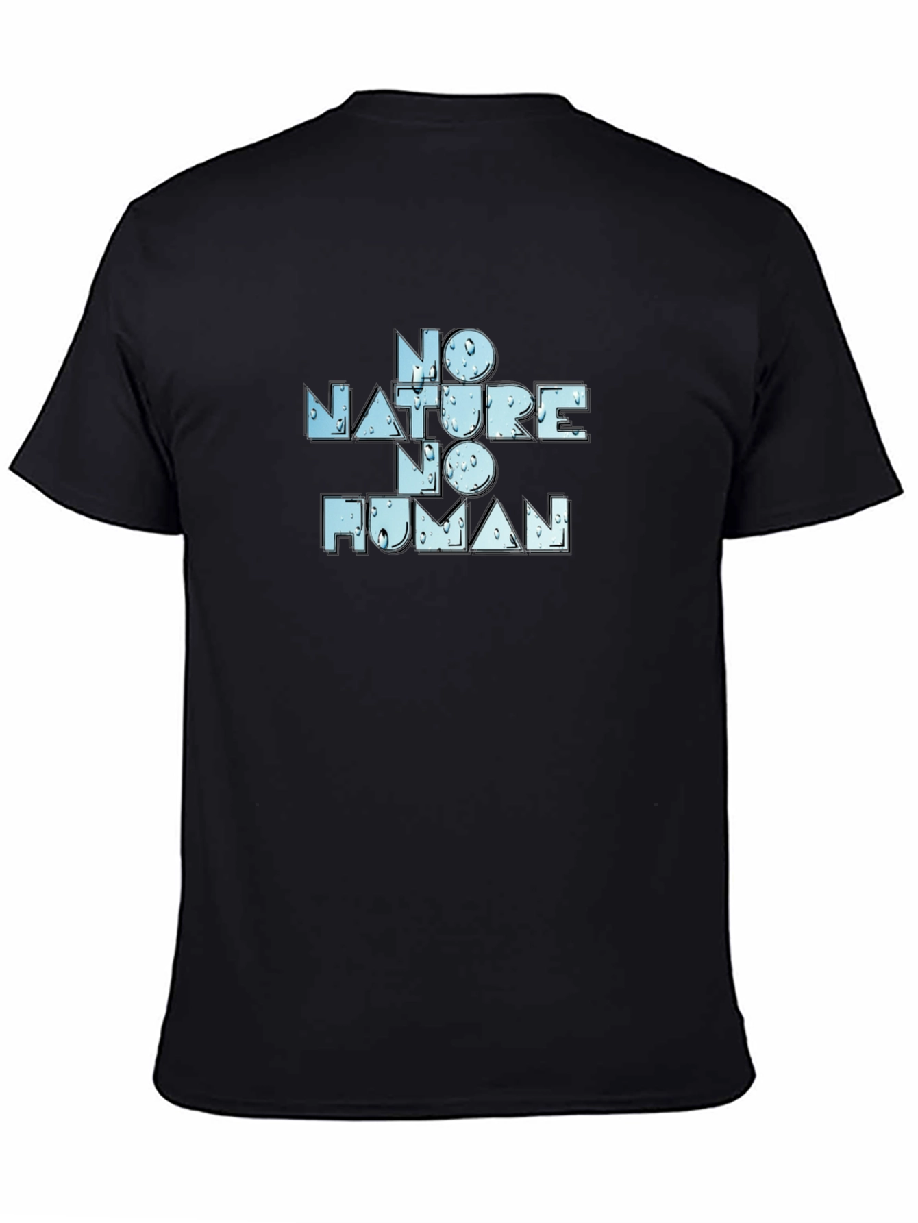 No Nature No Human Graphic T-Shirt