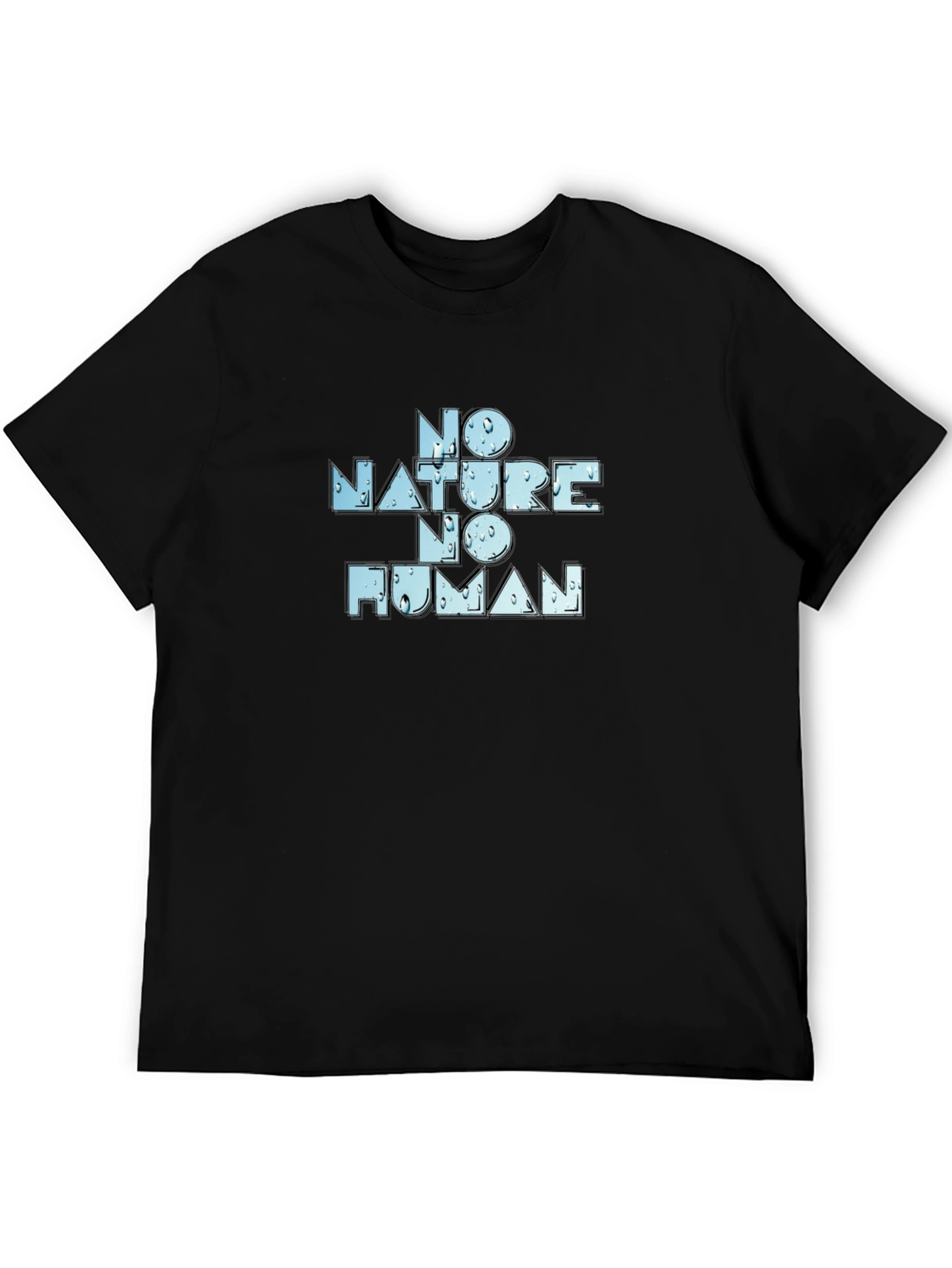 No Nature No Human Graphic T-Shirt