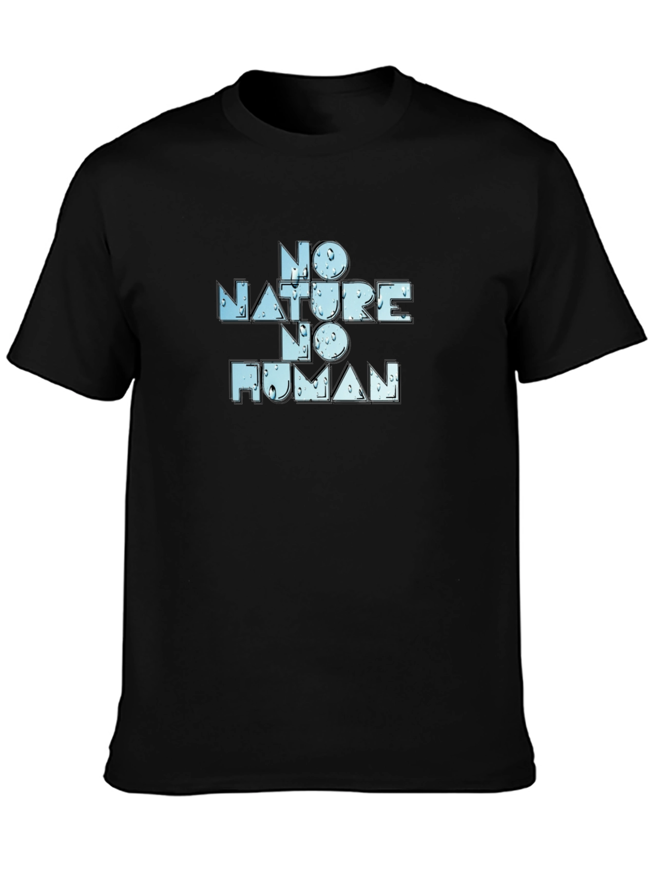 No Nature No Human Graphic T-Shirt