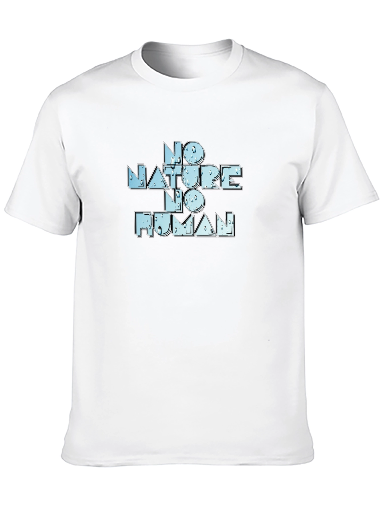 No Nature No Human Graphic T-Shirt