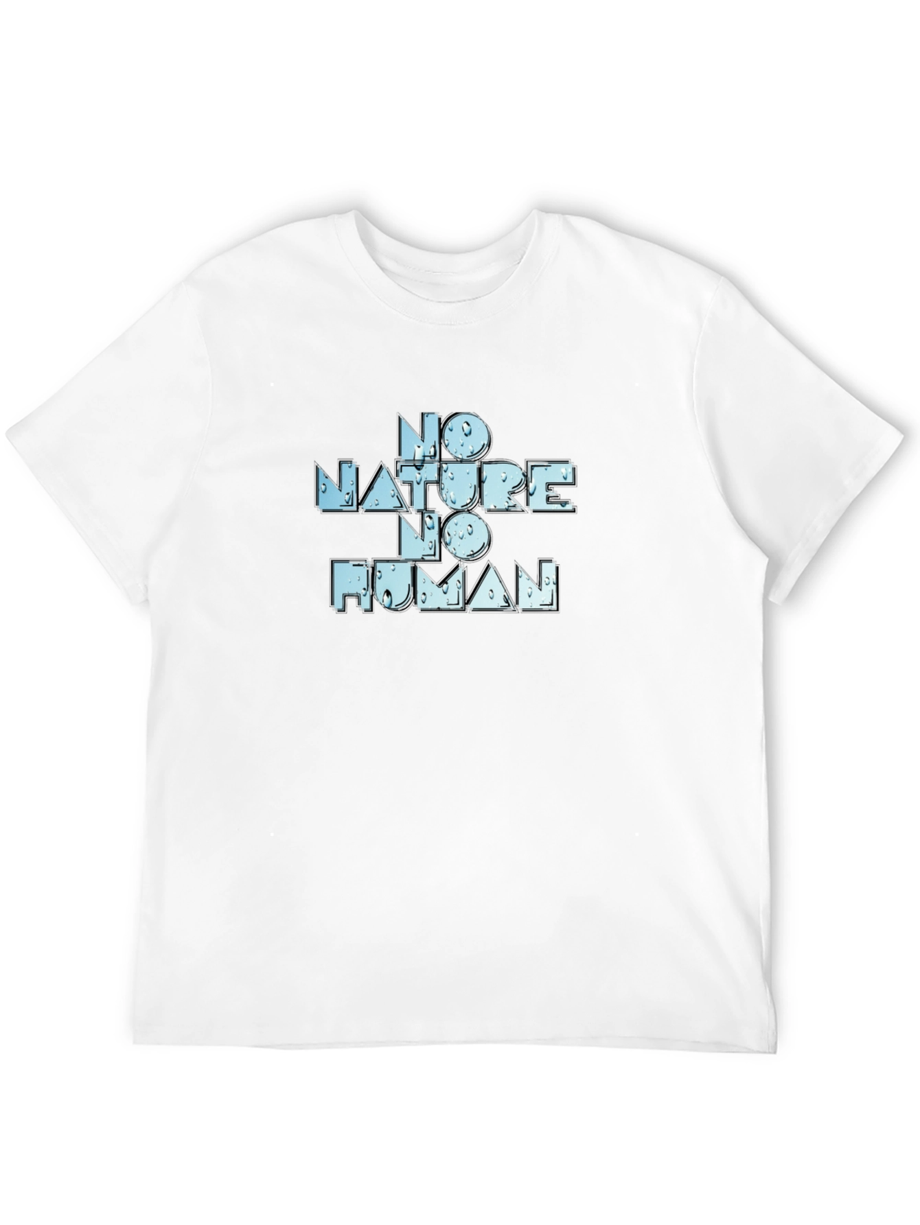 No Nature No Human Graphic T-Shirt