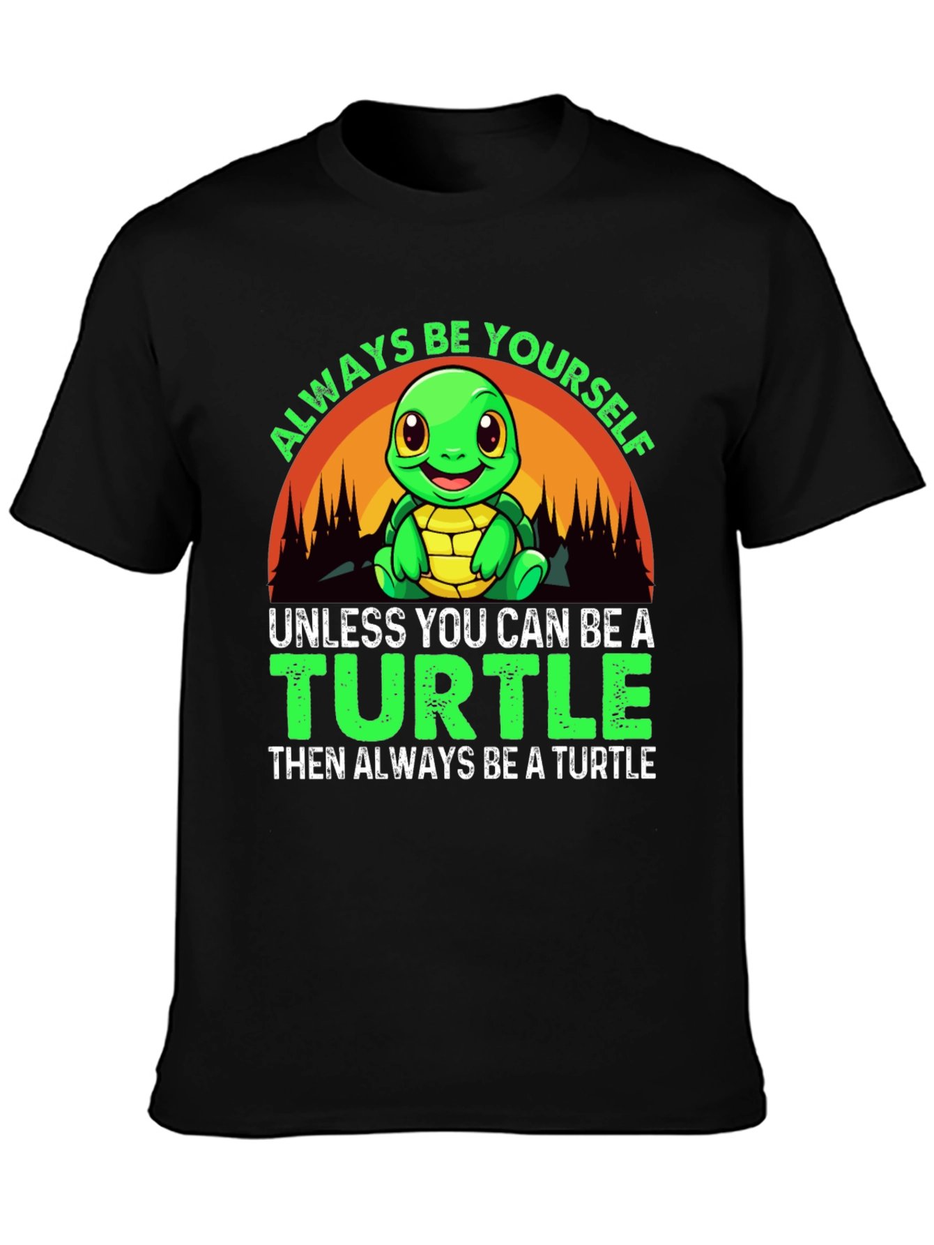 Always Be Yourself Turtle Graphic T-Shirt
