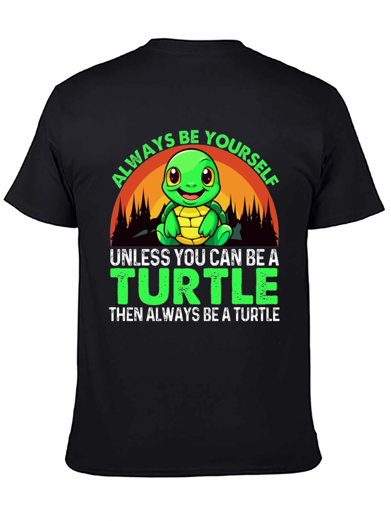 Always Be Yourself Turtle Graphic T-Shirt