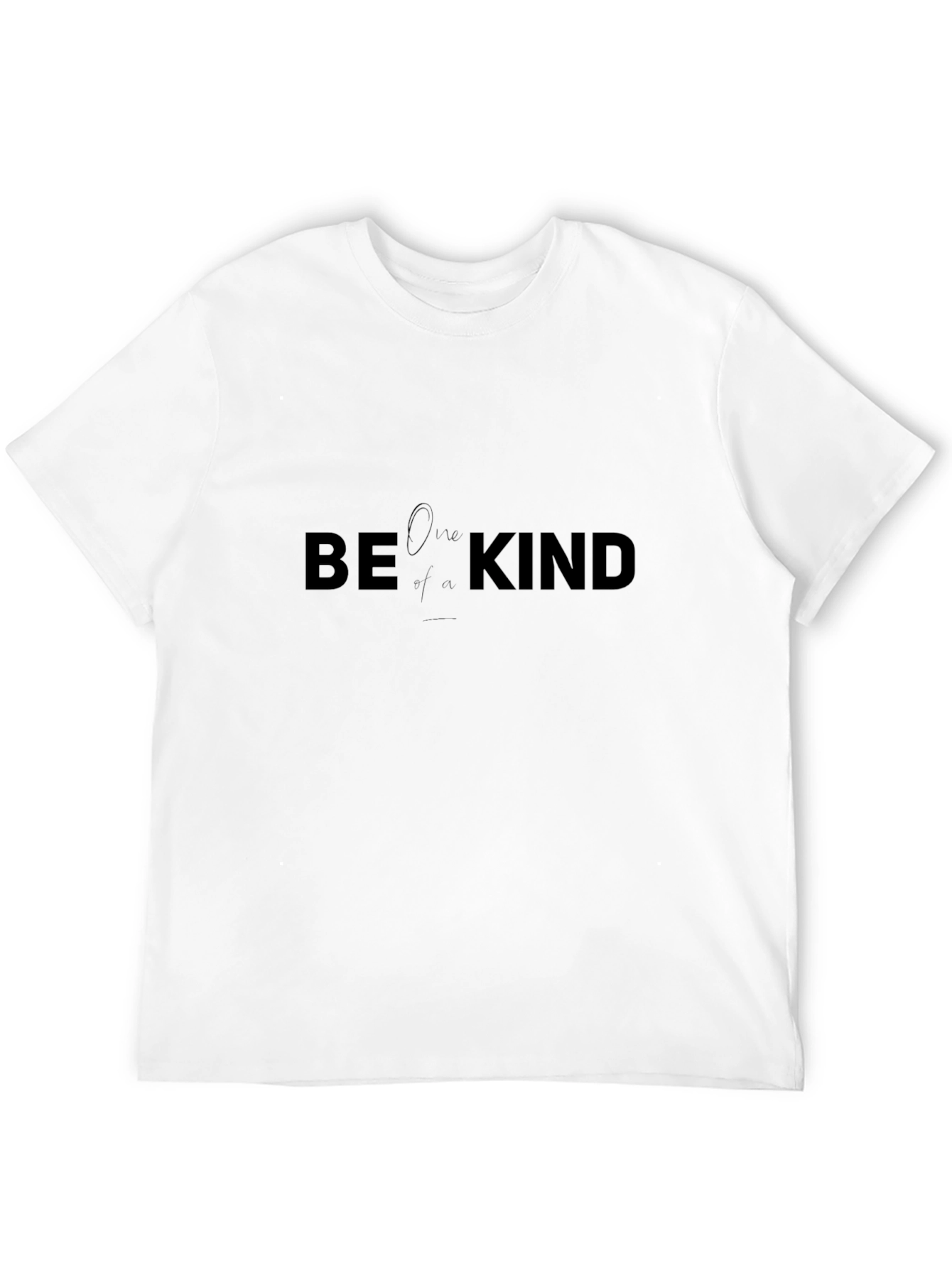 Be Kind T-Shirt - One of a Kind