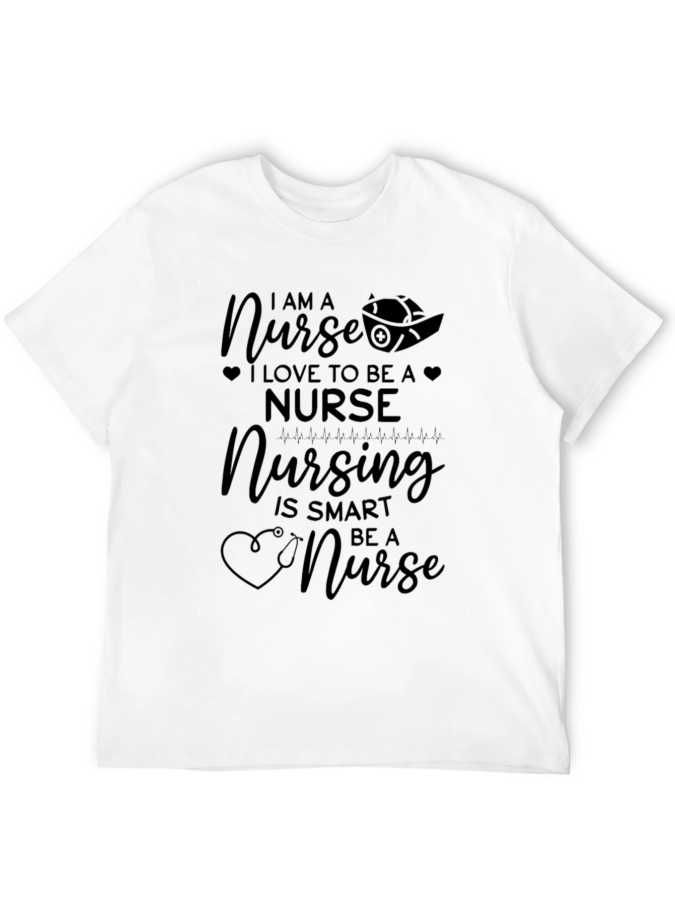 I Am A Nurse Graphic T-Shirt