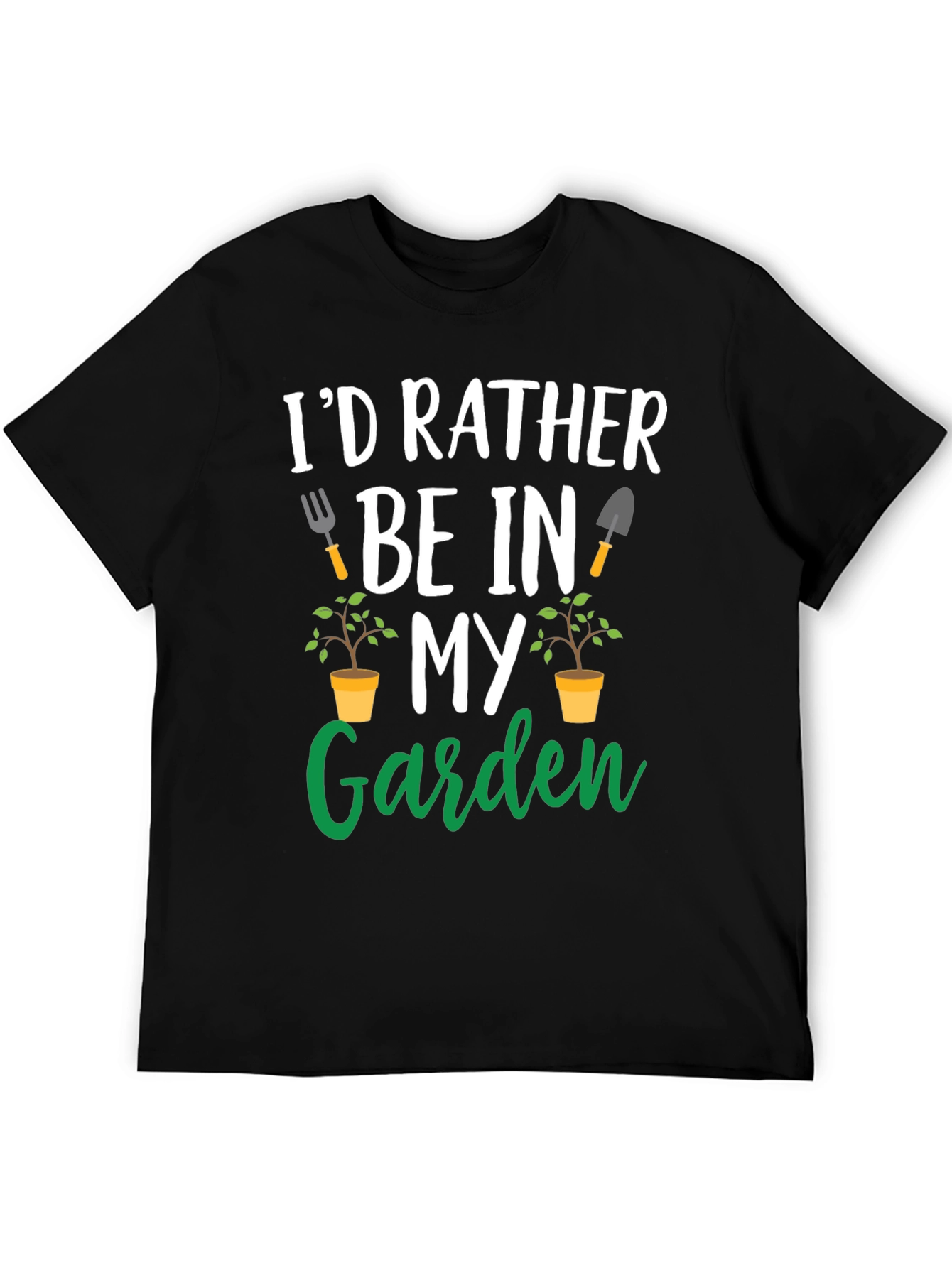 Gardening T-Shirt: Id Rather Be In My Garden